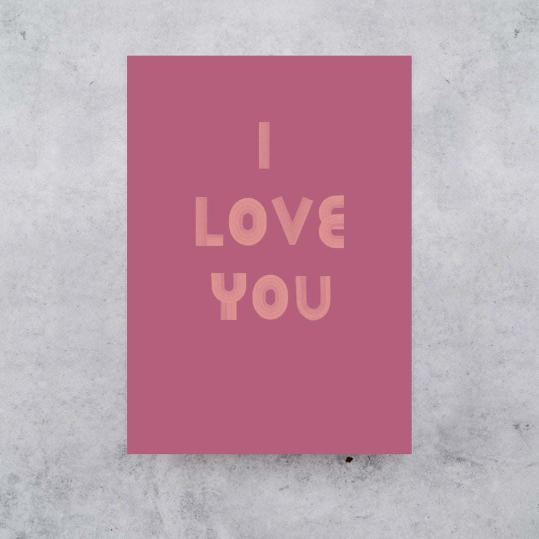 I Love You - Greeting Card